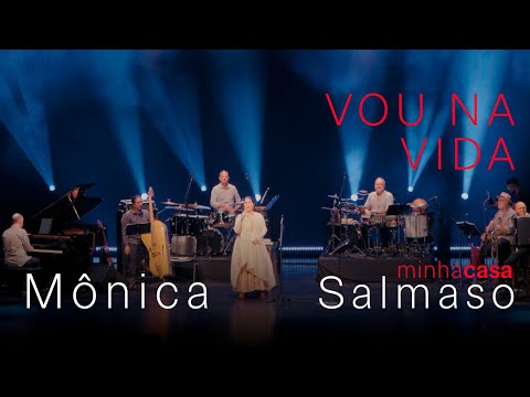 Mônica Salmaso | Vou na Vida | Minha Casa - Ao Vivo