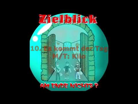 Zielblick - 10 Es kommt der Tag