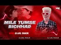 Mile Tumse Bichhad Ke Ham Remix Dj Anil Thakur Kumar Sanu Alka Yagnik Mix 2K23