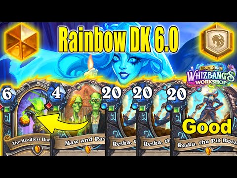 NEW Rainbow DK 6.0 After NERFS It's The Best DK Deck TO Craft For Whizbang's Workshop | Hearthstone