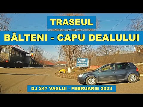 Traseul BALTENI - CAPU DEALULUI DJ 247 Vaslui februarie 2023 video 4K