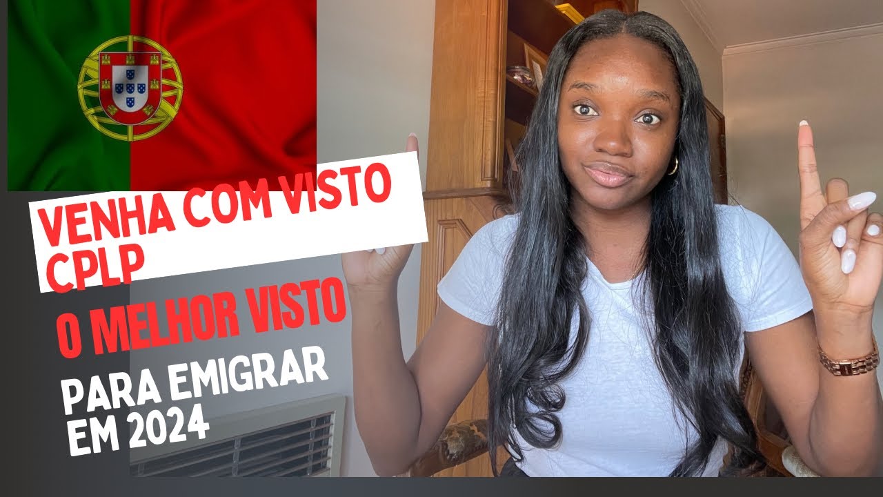 VISTO CPLP | O MELHOR Visto para emigrar para Portugal em 2024 🇵🇹