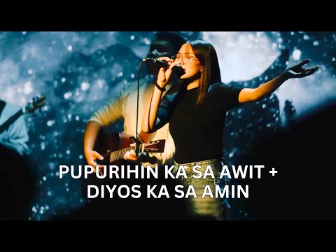 Pupurihin Ka Sa Awit - Diyos Ka Sa Amin - Tunay Na Diyos - His Life City Church