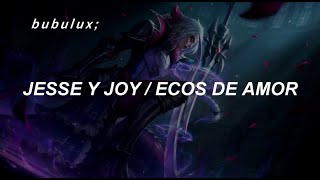 Ecos de amor - jesse y joy / letra.