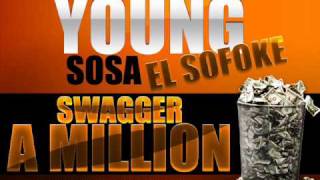 Young Sosa el Sofoke -Swagger a Million