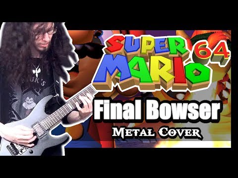 Super Mario 64 FINAL BOWSER || Metal Cover by ToxicxEternity