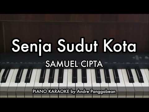 Senja Sudut Kota - SAMUEL CIPTA | Piano Karaoke by Andre Panggabean