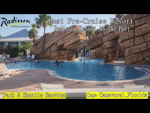 Pre- Cruise Hotel Stay | Radisson Resort At The Port  | Port Canaveral Florida | Full Review
