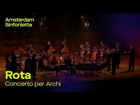 Nino Rota - Concerto per Archi | Amsterdam Sinfonietta