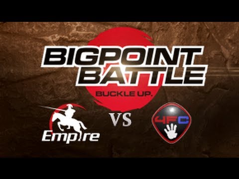 Empire vs. 4FC @ BigPoint Battle #6