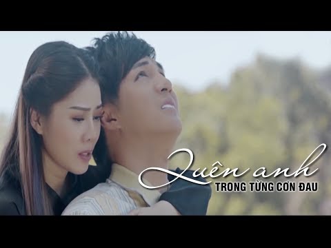 Kim Jun See - Quên Anh Trong Từng Cơn Đau [MV]