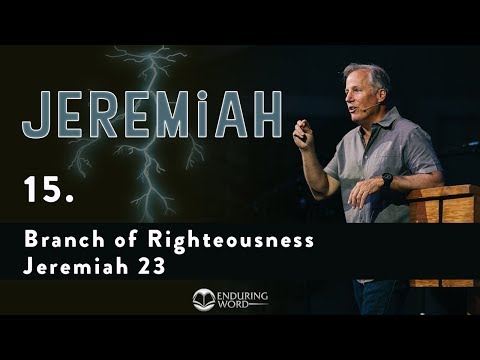 Branch of Righteousness - Jeremiah 23