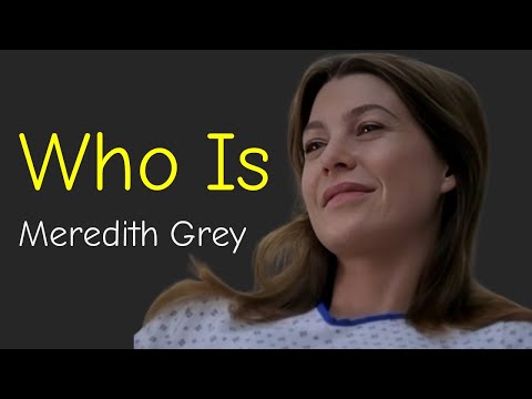 Who Is the Real Meredith Grey? | Grey’s Anatomy Character