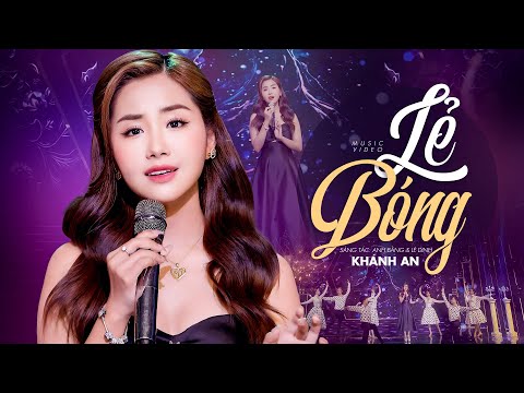 Lẻ Bóng - Khánh An | Mv Official 4K