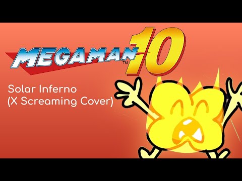 Mega Man 10 - Solar Inferno (BFB X Screaming Cover)
