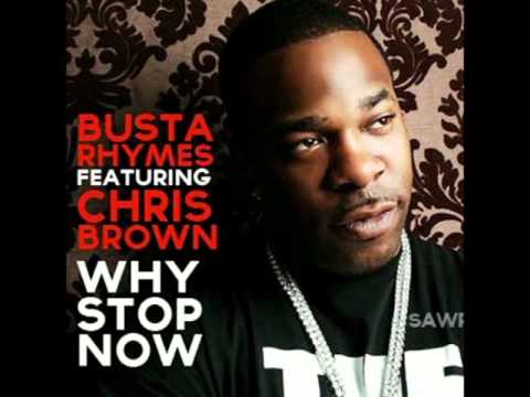 Busta Rhymes ft. Missy Elliott, Lil Wayne & Chris Brown - Why Stop Now (Remix)