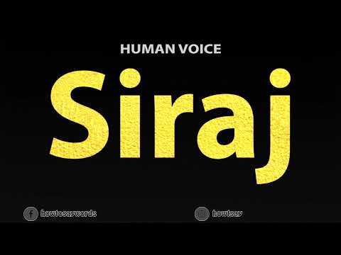 How To Pronounce Siraj