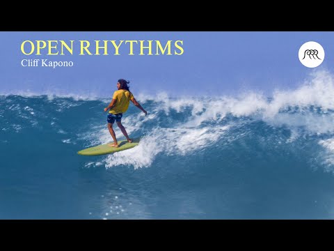 "OPEN RHYTHMS" A surf film by Cliff Kapono