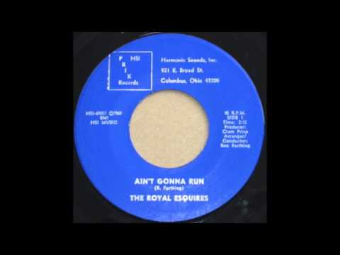 The Royal Esquires Ain't Gonna Run