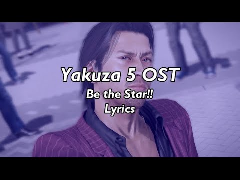 Yakuza 5 OST - Be the star!! (lyrics)