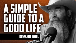 A Simple Guide to the Good Life with Dewyane Noel