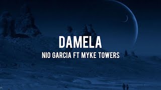 Nio Garcia Ft Myke Towers Damela  (Letra/Lyrics)