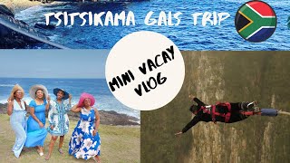 ADVENTURE | GIRLS TRIP| SHORT LEFT| BUNGEE JUMPING | TSITSIKAMAl SOUTH AFRICAN YOUTUBER