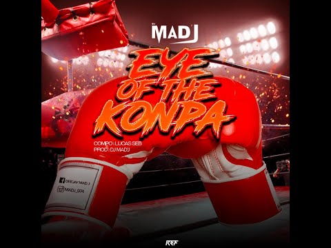 DJ MadJ - Eye Of The Konpa