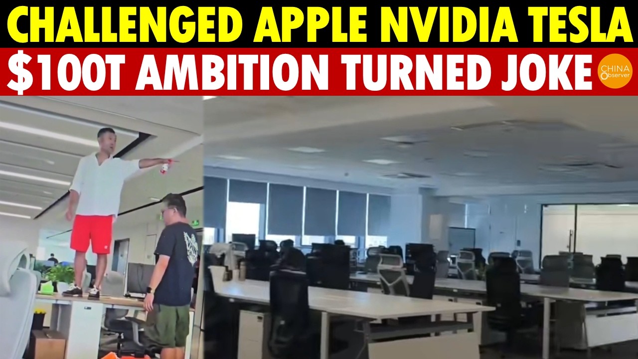 The $100T Joke: Chinese Tech Company Challenged Apple, Nvidia & Tesla—Collapsed Within A Year