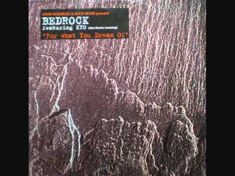 Bedrock Featuring KYO - For What You Dream Of (Renaissance Mix)