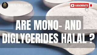 Are Mono and Diglycerides Halal | Halal Food Ingredients Explained