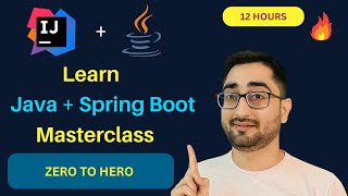 [12 HOURS] Learn Core Java Programming For Beginners with Spring Boot | Step By Step Guide
