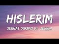 Serhat Durmus Hislerim Lyrics Ft Zerrin