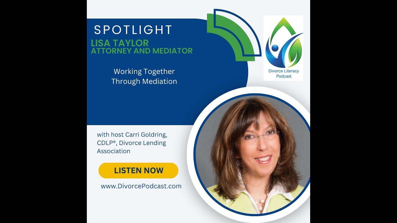Working Together Through Mediation with Carri Goldring, CDLP and Lisa Taylor, Esq.