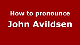 How to pronounce John Avildsen