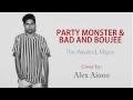 Alex Aiono - Party Monster (The Weeknd) Bad And Boujee - (Migos) LYRICS