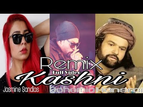 Kashni - Bohemia (Remix) Jasmine Sandlas (Official Song) Ft. Hansraj Latest New Punjabi Songs 2018