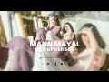 Mann Mayal ost | Sped up version