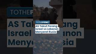 Pejabat AS Takut Invasi Israel ke Lebanon Bisa Seret Rusia, Putin Ingin Kirimkan Senjata ke Houthi