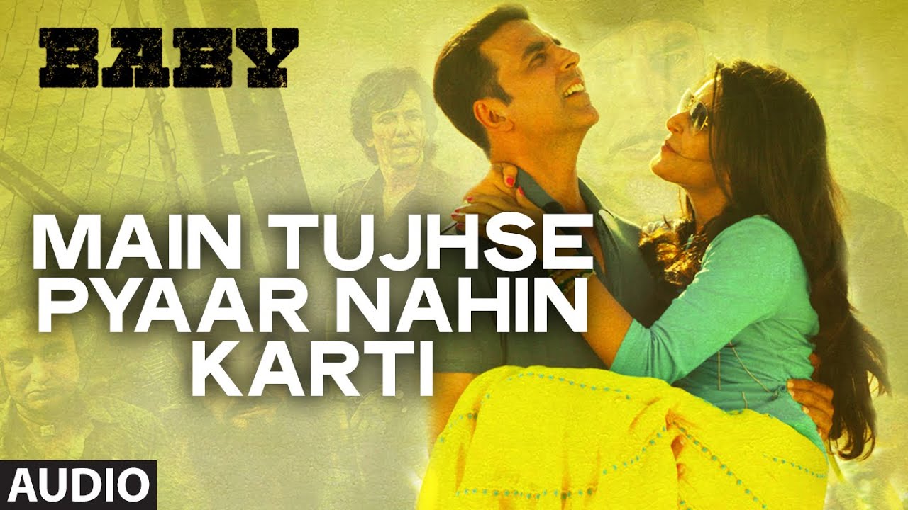 Main Tujhse Pyaar Nahin Karti (Female) Lyrics  | Baby | Akshay Kumar, Taapsee Pannu | Ramya Behra | M. M. Keeravani