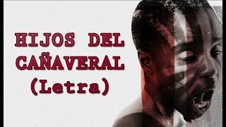 Residente - Hijos del cañaveral (Letra)