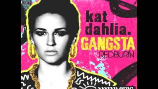 Kat Dahlia - Gangsta Feat. Redburn
