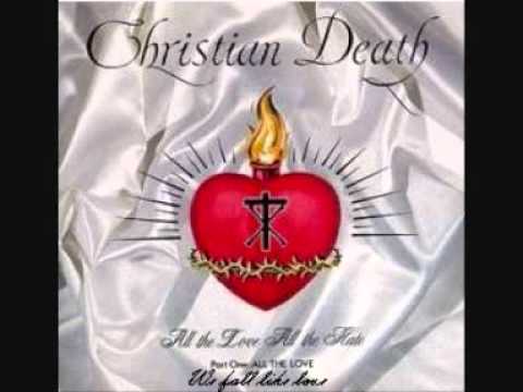 Christian Death - We fall like love -