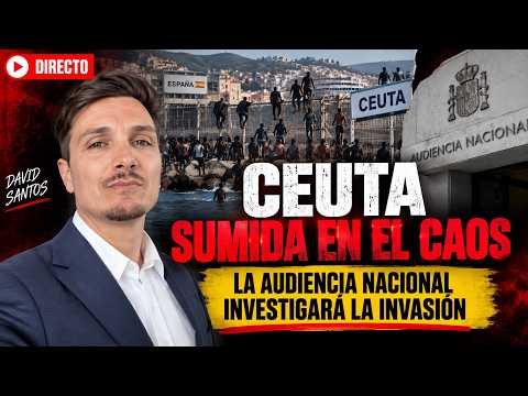 CEUTA SUMIDA EN EL CAOS - LA AUDIENCIA NACIONAL INVESTIGARÁ LA INVASION