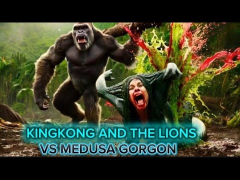 KINGKONG AND THE LIONS VS MEDUSA GORGON