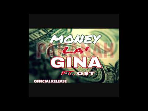MONEY LA GINA   PAKANAH FT O$T