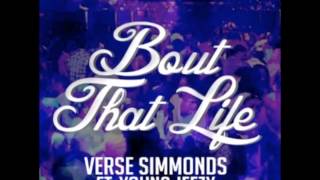 Verse Simmonds Ft. Young Jeezy-Bout That Life Remix(With Download Link)