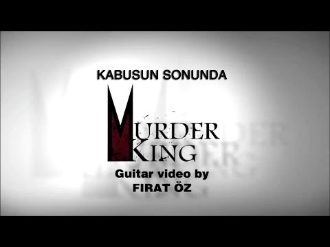 MURDER KING - Kabusun Sonunda (Guitars) [Fırat Öz]