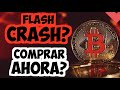 SE ACABÓ EL FLASH CRASH? ⚠️ Momento de comprar más criptomonedas? 🔴 Qué criptomonedas comprar AHORA?