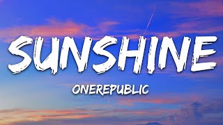 OneRepublic - Sunshine (Lyrics)